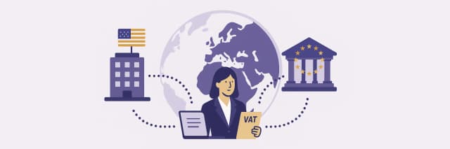 Illustration of fiscal representation for non-EU businesses showing US company, EU tax authority, and VAT representative managing compliance.